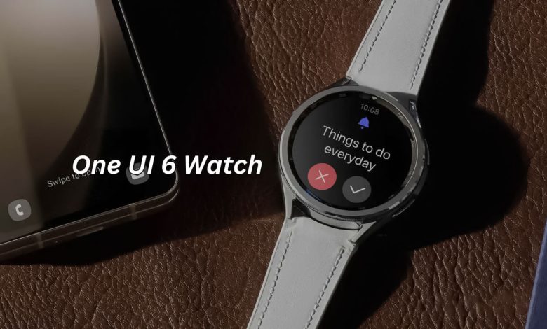 نسخه آزمایشی آپدیت One UI 6 Watch ساعت‌های هوشمند سامسونگ به زودی عرضه می‌شود